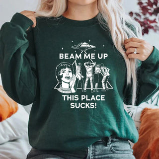 Beam Me Up This Place Sucks Sweatshirt Funny Quote Movie Shirt Space Humor Hoodie Unisex Long Sleeve Sweatshirts Graphic Hoodies Promise Mart