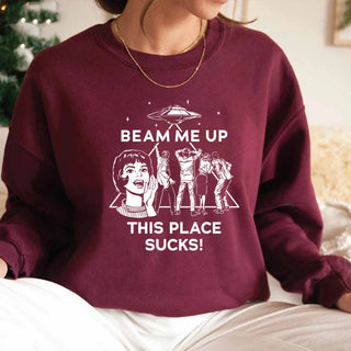 Beam Me Up This Place Sucks Sweatshirt Funny Quote Movie Shirt Space Humor Hoodie Unisex Long Sleeve Sweatshirts Graphic Hoodies Promise Mart