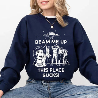 Beam Me Up This Place Sucks Sweatshirt Funny Quote Movie Shirt Space Humor Hoodie Unisex Long Sleeve Sweatshirts Graphic Hoodies Promise Mart